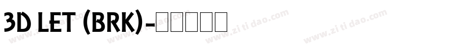 3D LET (BRK)字体转换